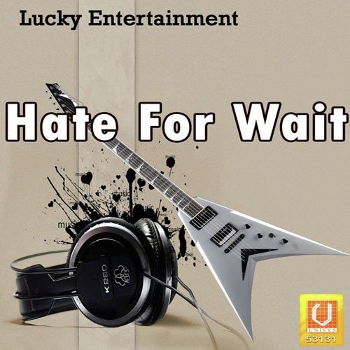 Hate For Wait Rana Bains MP3 Download