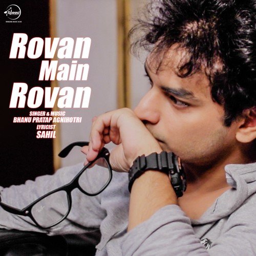 Rovan Main Rovan Bhanu Pratap Agnihotri MP3 Download