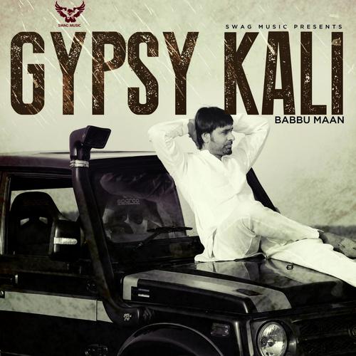 Gypsy Kali Babbu Maan MP3 Download