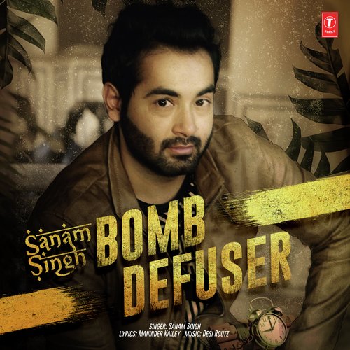 Bomb Defuser Sanam Singh MP3 Download