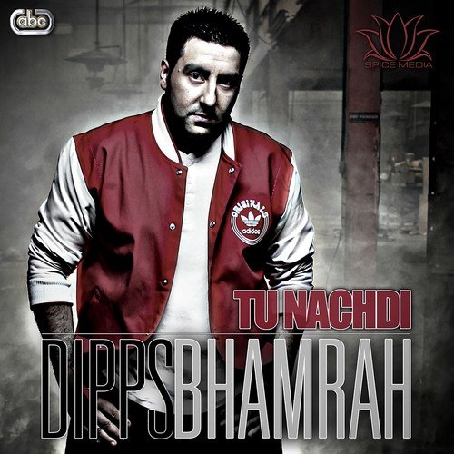 Tu Nachdi Dipps Bhamrah MP3 Download