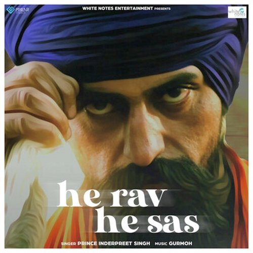 He Rav He Sas Prince Inderpreet Singh MP3 Download