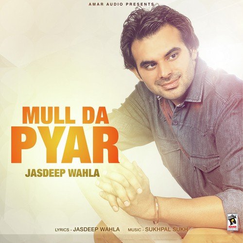 Mull Da Pyar Jasdeep Wahla MP3 Download