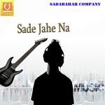 Sade Jahe Na Album Download