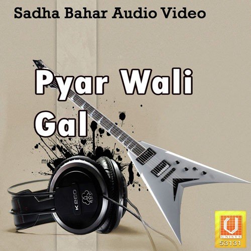 Pyar Wali Gal Sadha Khan MP3 Download