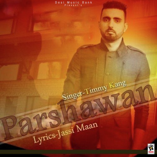 Parshawan Timmy Kang MP3 Download