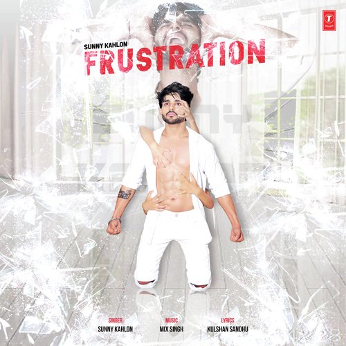 Frustration Sunny Kahlon MP3 Download