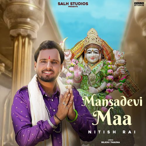 Mansa Devi Maa Nitish Rai MP3 Download