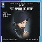 Tum Ho Sabh Rajan Ke Raja - Bhai Tejinder Singh Ji Khanne Wale Song Download