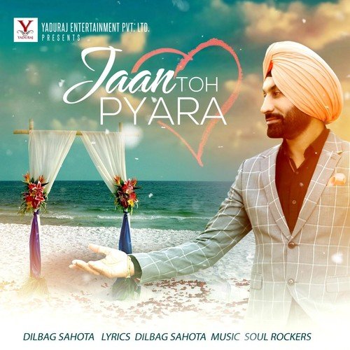 Jaan Toh Pyara Dilbag Sahota MP3 Download