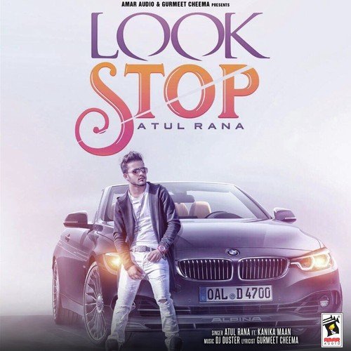 Look Stop Atul Rana MP3 Download