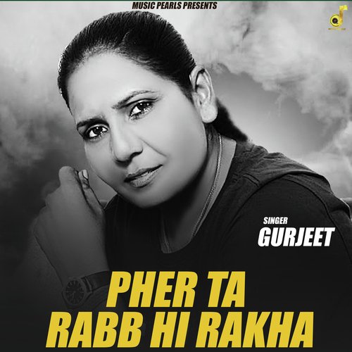 Pher Ta Rabb Hi Rakha Gurjeet MP3 Download