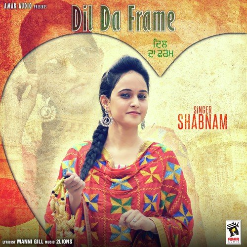 Dil Da Frame Shabnam MP3 Download