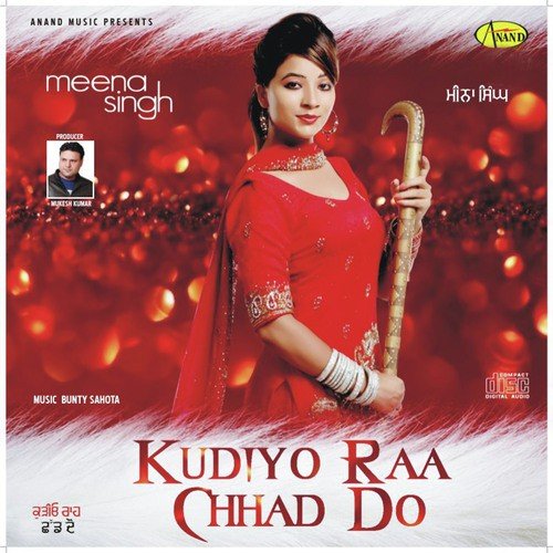 Kudiyo Raa Chhad Do Meena Singh MP3 Download