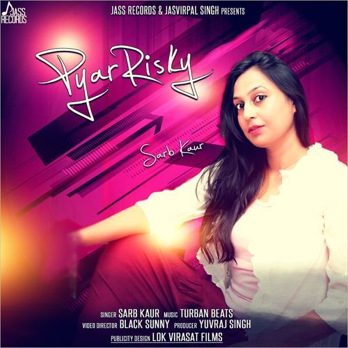 Pyar Risky Sarb Kaur MP3 Download