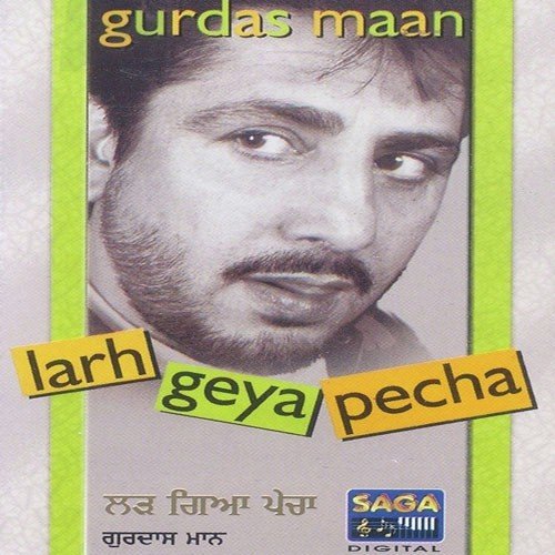 Larh Geya Pecha Gurdaas Maan MP3 Download