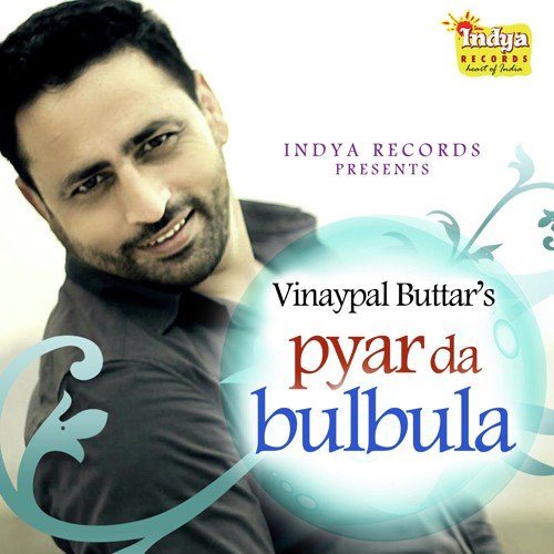 Pyar Da Bulbula Vinaypal Buttar MP3 Download