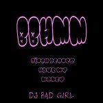 DJ Bad Girl Songs MP3 Download