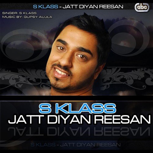 Jatt Diyan Reesan S Klass MP3 Download