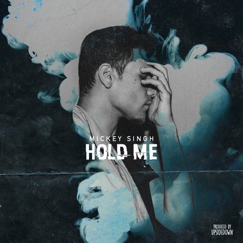 Hold Me Mickey Singh MP3 Download