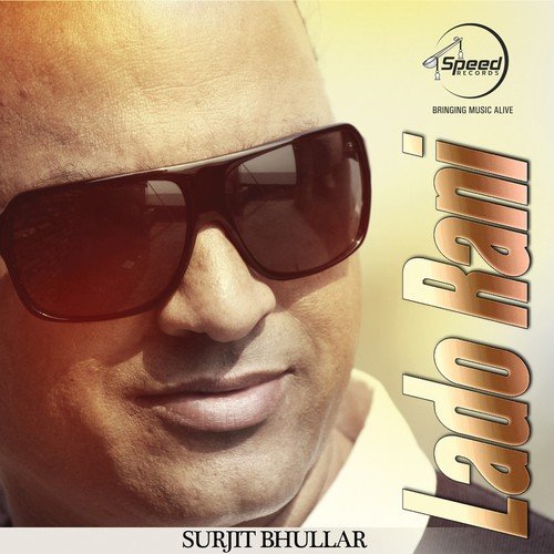 Lado Rani Surjit Bhullar MP3 Download