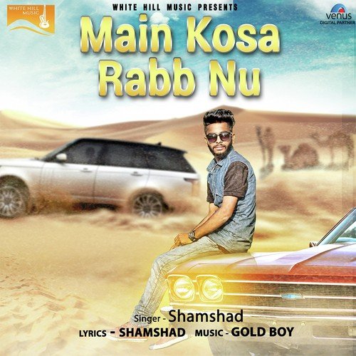 Main Kosa Rabb Nu Shamshad MP3 Download