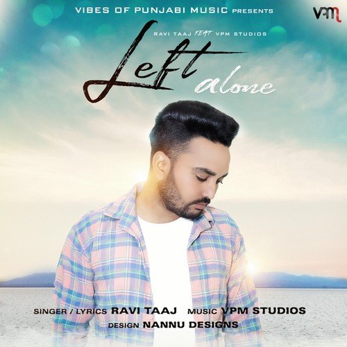 Left Alone Ravi Taaj MP3 Download