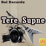 Tere Supne Album Download