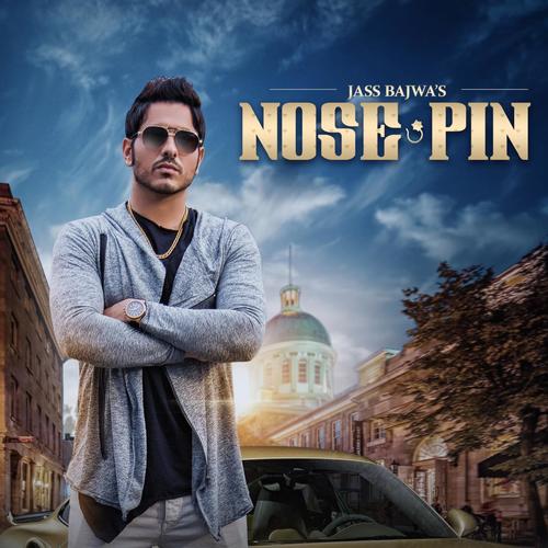 Nose Pin Jass Bajwa MP3 Download