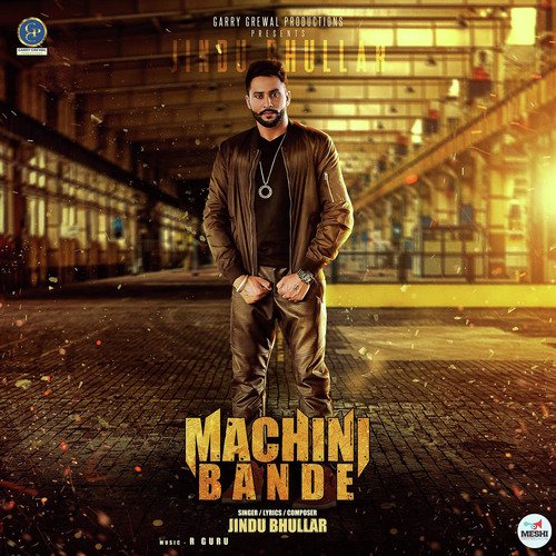 Machini Bande Jindu Bhullar MP3 Download
