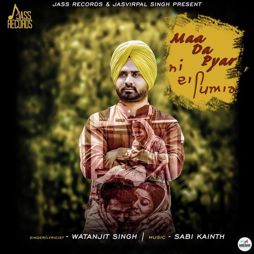 Maa Da Pyar Watanjit Singh MP3 Download