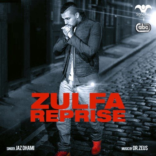 Zulfa (Reprise) Jaz Dhami MP3 Download