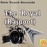 The Royal (Rajpoot) Album Download