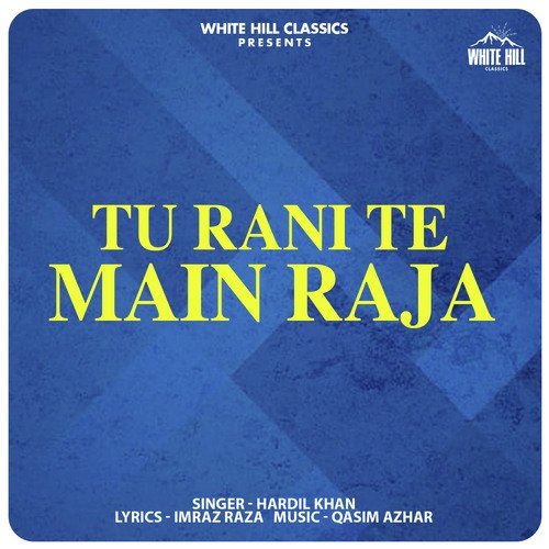 Tu Rani Te Main Raja Hardil Khan MP3 Download