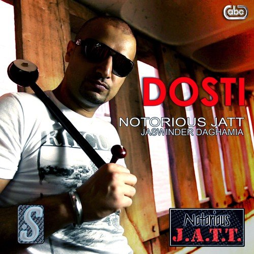 Dosti Notorious Jatt MP3 Download