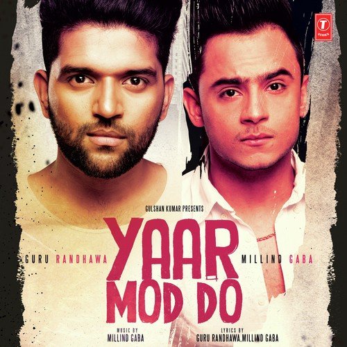 Yaar Mod Do Guru Randhawa MP3 Download