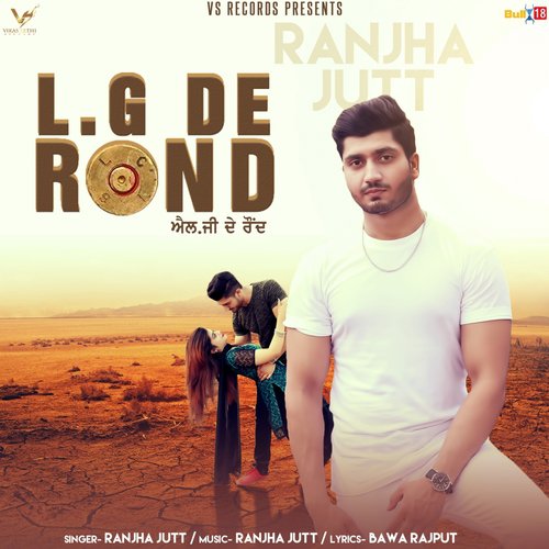 L.G. DE ROND Ranjha Jutt MP3 Download