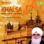 Khalsa Mero Roop Hai Khas - Prof. Satnam Singh Sethi Song Download