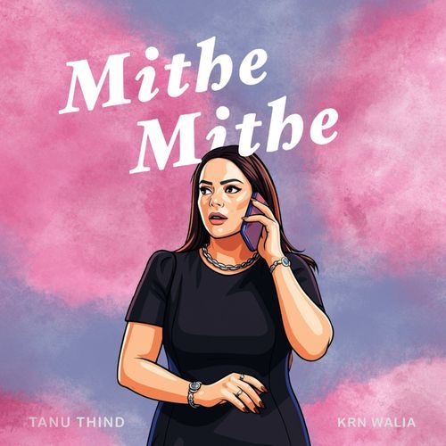 Mithe Mithe KRN Walia MP3 Download