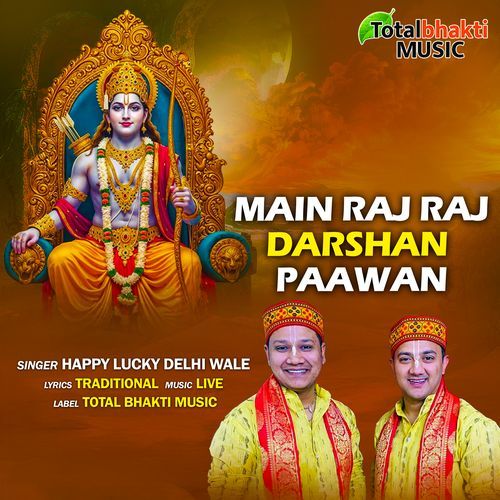 Main Raj Raj Darshan Paawan Happy Lucky MP3 Download