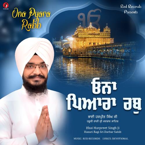 Ona Pyara Rabb Bhai Harpreet Singh Ji MP3 Download