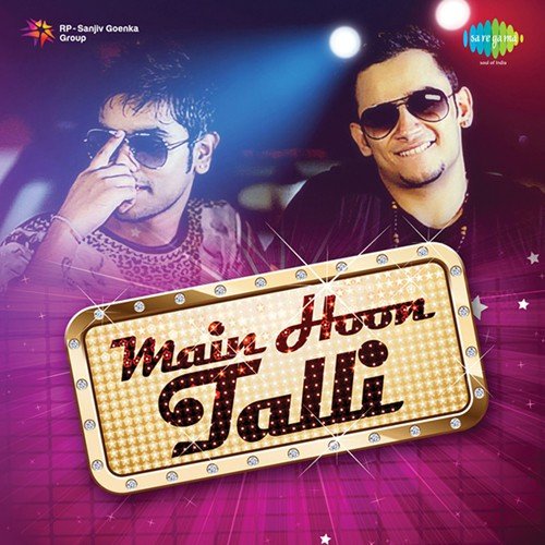 Main Hoon Talli Millind Gaba MP3 Download
