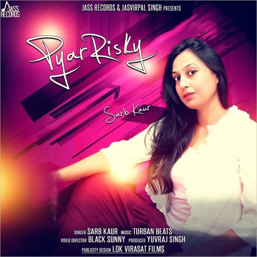 Pyar Risky Sarb Kaur MP3 Download