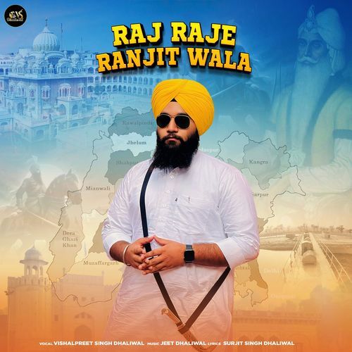Raj Raje Ranjit Wala Vishalpreet Singh Dhaliwal MP3 Download