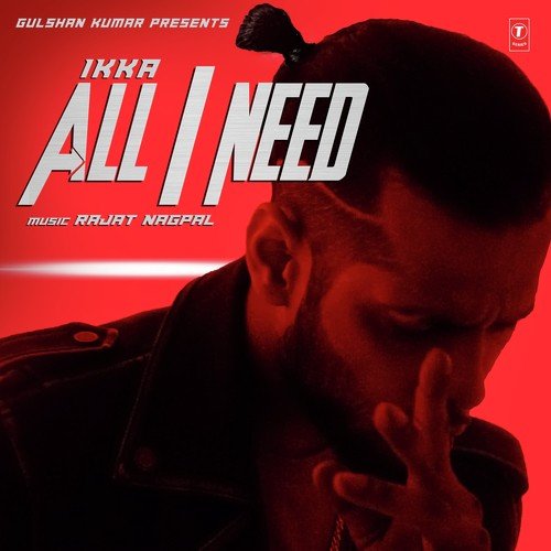 All I Need Ikka MP3 Download