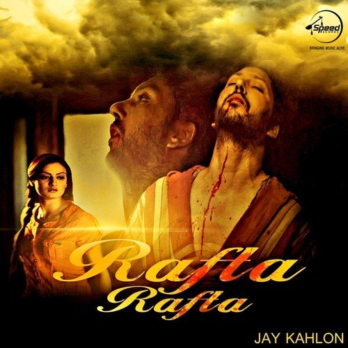 Rafta Rafta Jay Kahlon MP3 Download