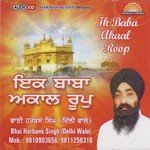 Ik Baba Akaal Roop - Bhai Harbans Singh Song Download