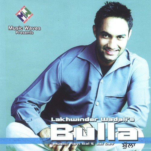 Bulla Lakhwinder Wadali MP3 Download
