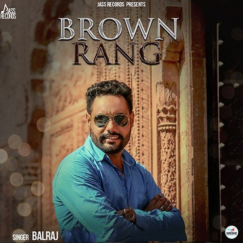 Brown Rang Balraj MP3 Download